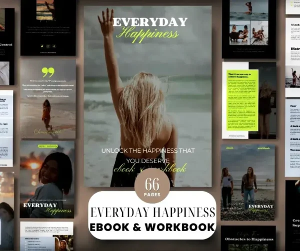 Everyday Happiness - Unlock the happiness that you desire - eBook & Workbook