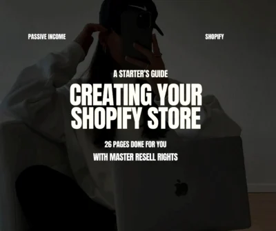 A Starter's Guide To Creating Your Shopify Store eBook