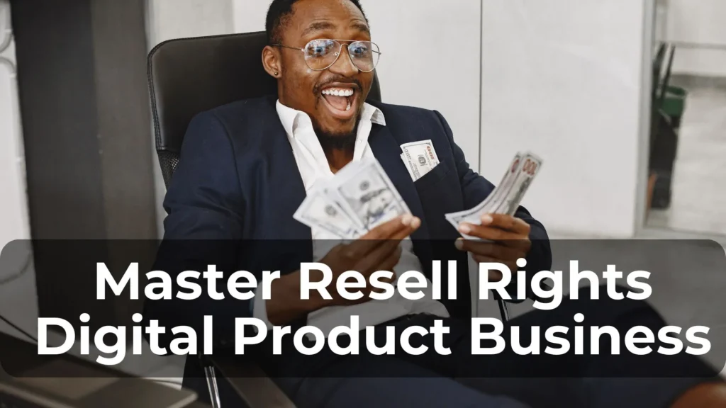 Master Resell Rights Digital Product Business